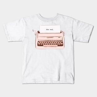 The End Typewriter Great Writer Writing Design Novel Novelist Kids T-Shirt